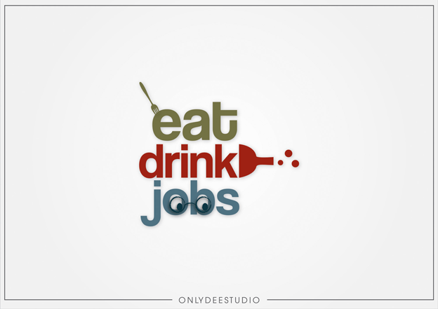 Eat, drink, jobs Eat, drink, jobs