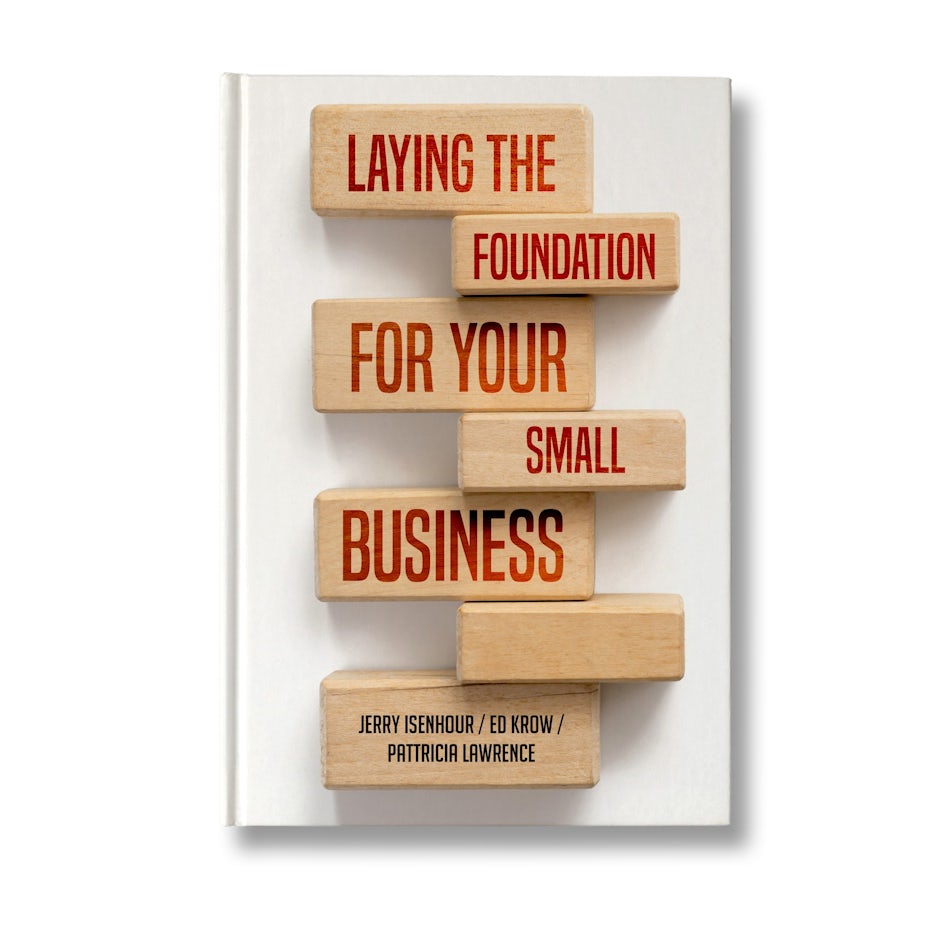 3D inspired book cover for Laying the Foundation of Your Small Business