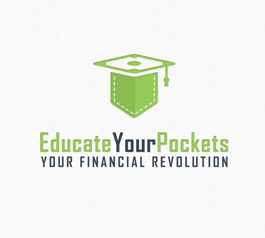 Educate your pockets