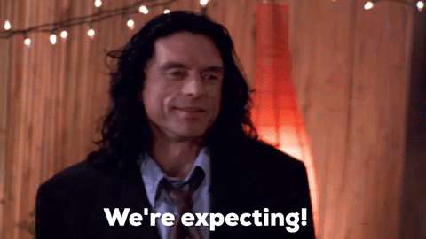 Tommy Wiseau saying 'we're expecting' 