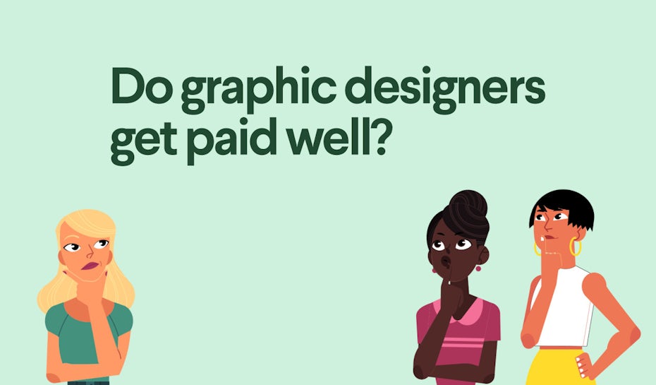 do-graphic-designers-get-paid-well-99designs