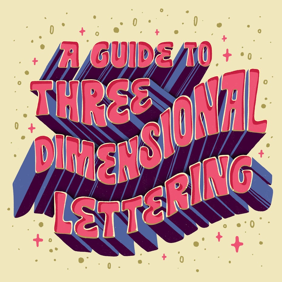 Ultimate Guide To 3d Lettering How To Give Your Lettering Dimension