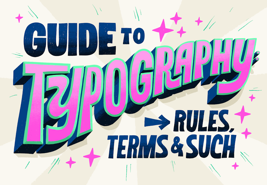 Typography design 101: a guide to rules and terms - 99designs image
