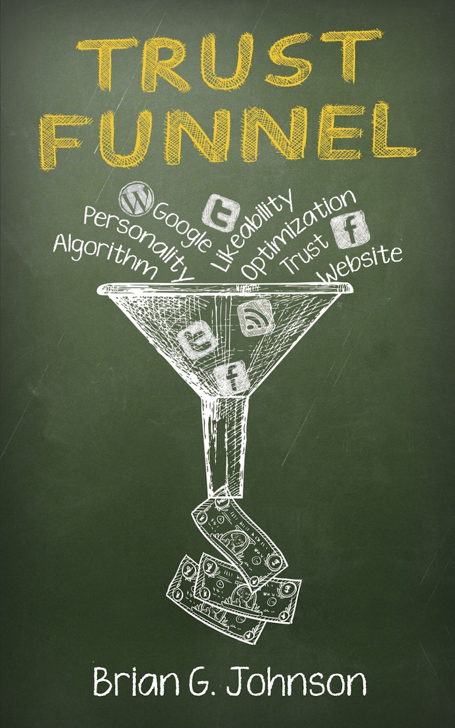 green book cover showing a white line drawing of a funnel with social media at the top and money at the bottom